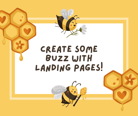 card with bees and honeycomb with text - create some buzz with landing pages